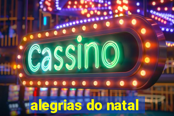 alegrias do natal